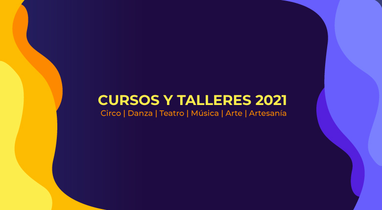 Cursos y Talleres 2021