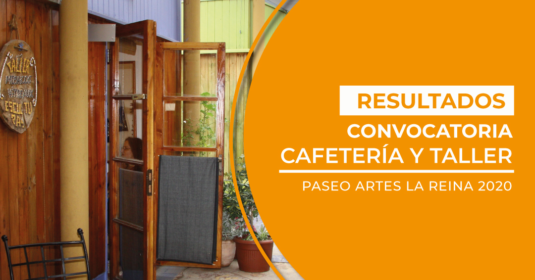 Resultados: Convocatoria Cafetería y Taller Paseo Artes