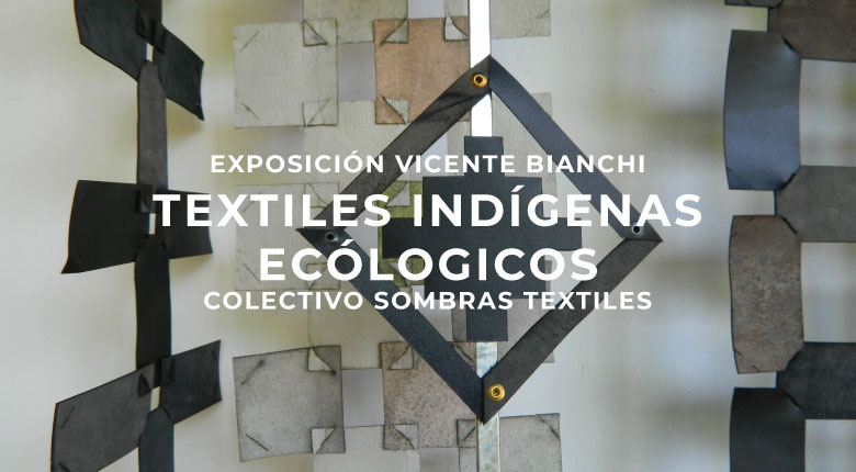Textiles Indígenas Ecológicos – Colectivo Sombras Textiles
